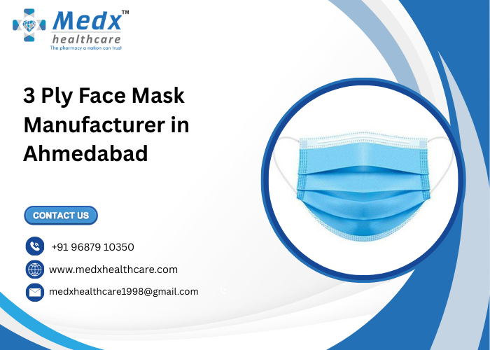 3 Ply Face Mask Manufacturer in Ahmedabad